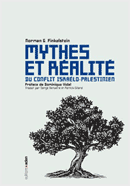 Mythes et réalité du conflit israélo-palestinien Mythes et réalité du conflit israélo-palestinien