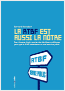 La RTBF est aussi la nôtre La RTBF est aussi la nôtre