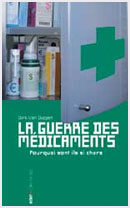 La Guerre des médicaments La Guerre des médicaments