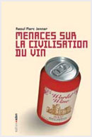 Menaces sur la civilisation du vin