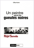 Un peintre parmi les gueules noires